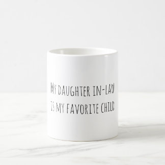 Mug Ma belle-fille est mon enfant préféré