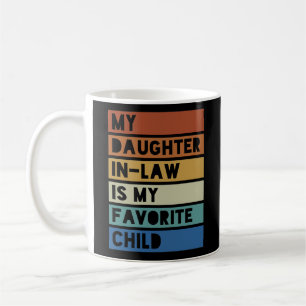 Mug Ma Belle-Fille Est Mon Enfant Préféré Drôle