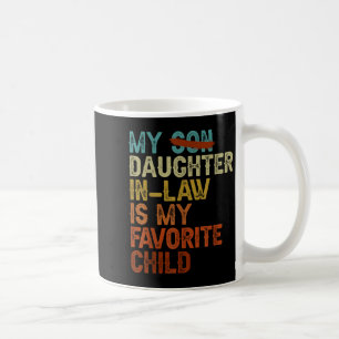 Mug Ma belle-fille est mon enfant préféré Drôle de pèr
