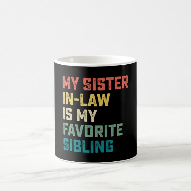 Mug Ma belle-sœur est ma sœur préférée (Centre)
