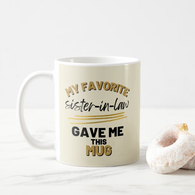 Mug Ma belle-sœur préférée m'a donné ceci  (Avec donut)