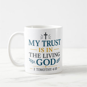 Mug Ma Confiance Est Dans Le Dieu Vivant Inspirant Chr