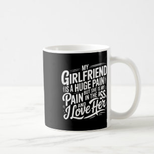 Mug Ma copine est une énorme douleur drôle de la Saint
