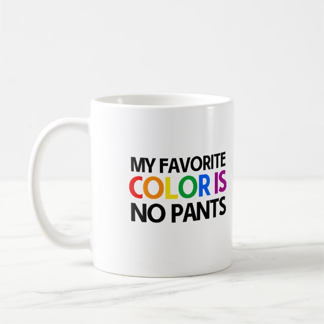 Mug Ma couleur préférée est sans pantalon (Gauche)