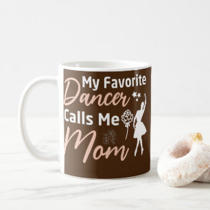 Mug Ma danseuse préférée Appelez-Moi Maman Danseurs Ma