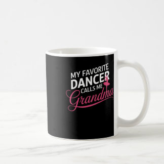 Mug Ma danseuse préférée m'appelle grand-mère - Danser