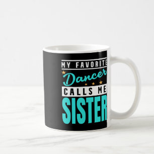 Mug Ma danseuse préférée m'appelle soeur