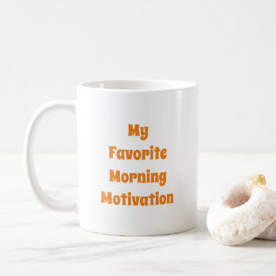 Mug Ma description de motivation matinale préférée Typ