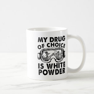 Mug Ma Drogue De Choix Est Le Ski En Poudre Blanche