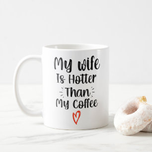 Mug Ma Femme Est Plus Chaud Que Mon Café 