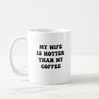 Mug Ma femme est plus chaude que mon café