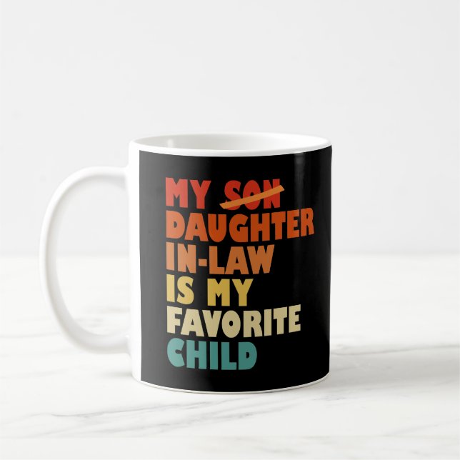 Mug Ma Fille En Droit Mon Enfant Préféré Fils Remplacé (Gauche)