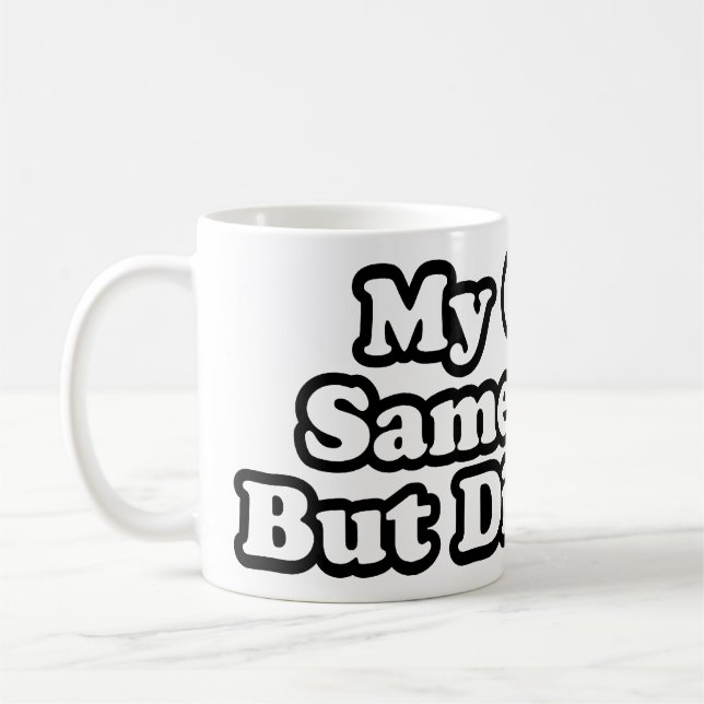 Mug Ma fille est la même mais différente (Gauche)
