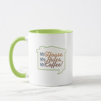 Mug Ma maison. Mes règles. Mon café !