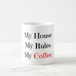 Mug Ma Maison Mes Règles Mon Café