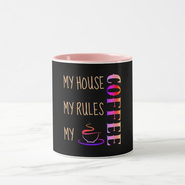 Mug Ma Maison Mes Règles Mon Café Noir (Centre)
