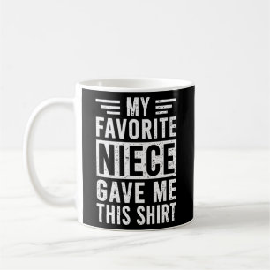 Mug Ma Nièce Favorite M'A Donné Ce Jour Oncle Tante