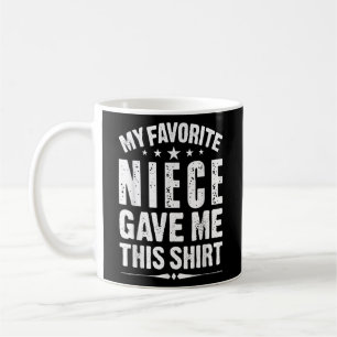 Mug Ma nièce préférée m'a donné ce cadeau pour oncle