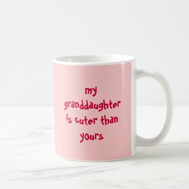 Mug ma petite-fille est plus mignonne que le vôtre, la (Droite)