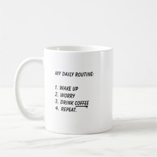 Mug Ma Routine Quotidienne Me Réveiller M'inquiéter Bo