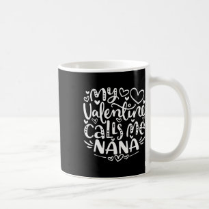 Mug Ma Saint-Valentin m'appelle Nana Drôle de grand-mè