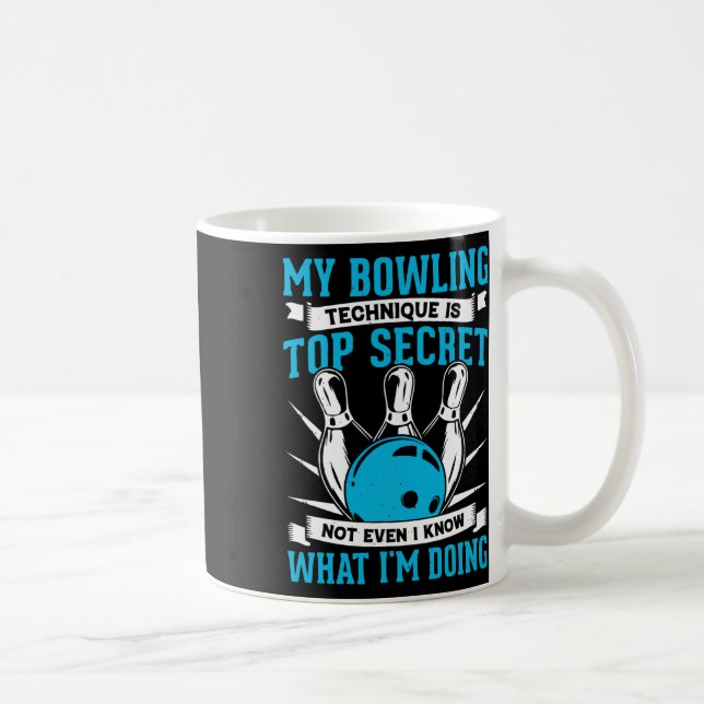 Mug Ma Technique De Bowling Est Top Secret Funny Bowli (Droite)