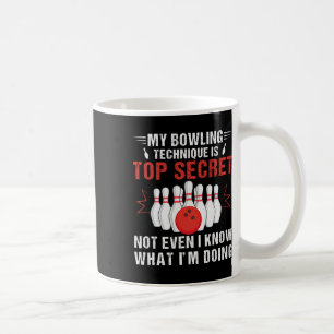 Mug Ma Technique De Bowling Est Top Secret Funny Bowli