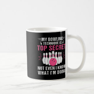 Mug Ma Technique De Bowling Est Top Secret Funny Bowli