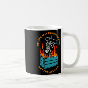 Mug Ma vie est le feu de benne mais c'est tout Cool dr