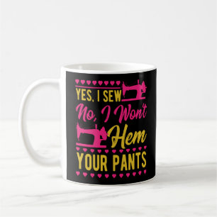 Mug Machine À Coudre Oui Je Couds Non Je Ne Vais Pas H