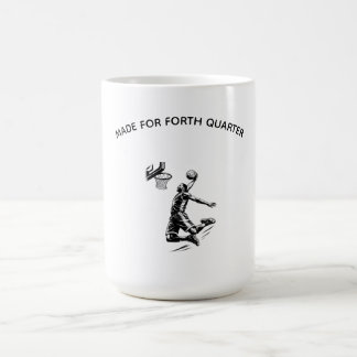 Mug Made for Fourth Quarter Shirt-Basketball Player