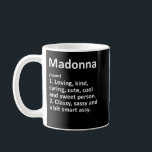 Mug MADONNA Définition Personnalized Funny Birthda<br><div class="desc">MADONNA Définition Nom personnalisé Drôle Anniversaire Cadeau</div>