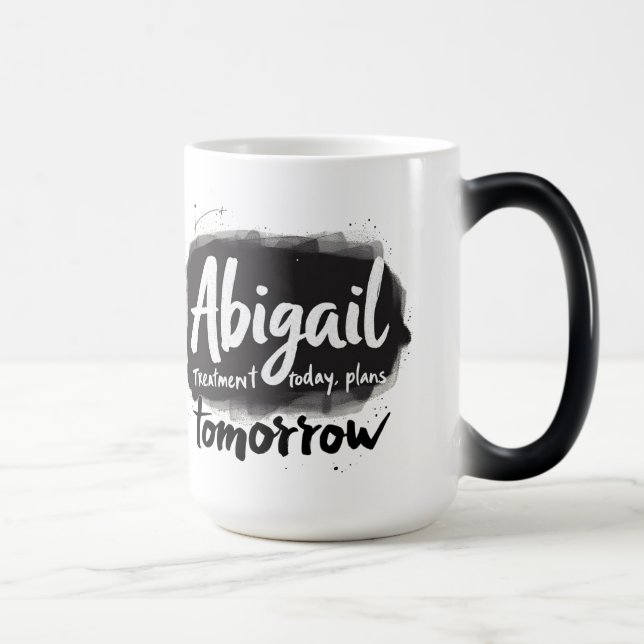 Mug Magic Abigail Treatment Today Plans Tomorrow  (Droite)