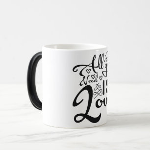 Mug Magic all you need is love