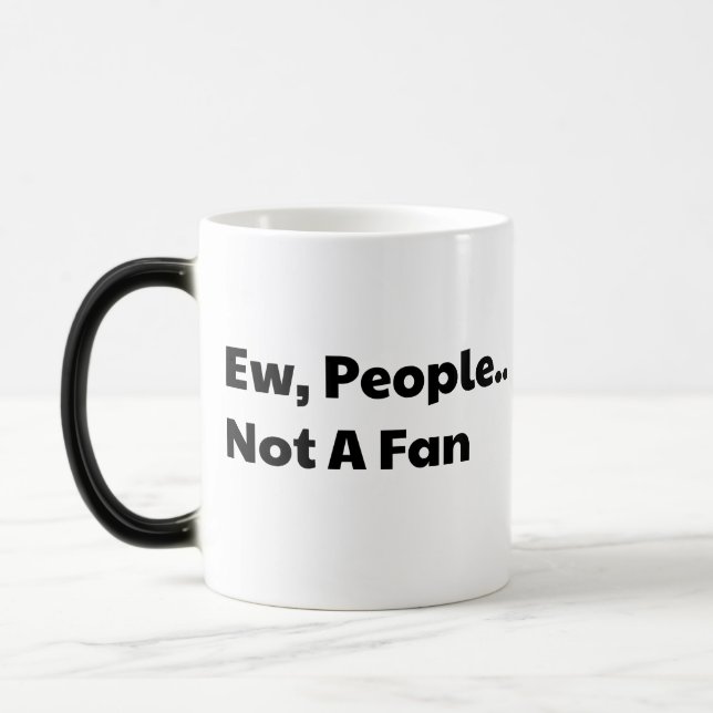 Mug Magic Beurk les gens ne sont pas fans (Gauche)
