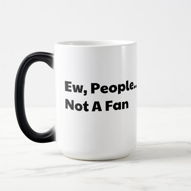 Mug Magic Beurk les gens ne sont pas fans (Gauche)