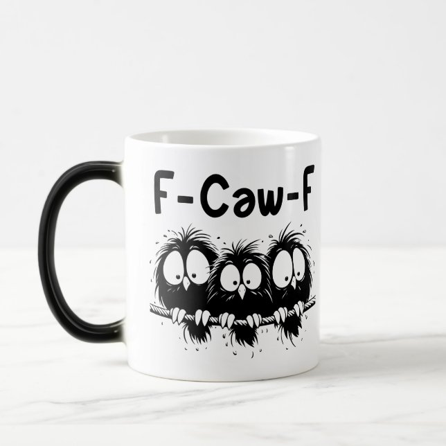 Mug Magic Cadeaux de citation d'oiseau drôle F-Caw-F  (Gauche)