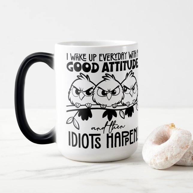 Mug Magic Cadeaux de citation d'oiseau drôle Idiots Happen  (Avec donut)