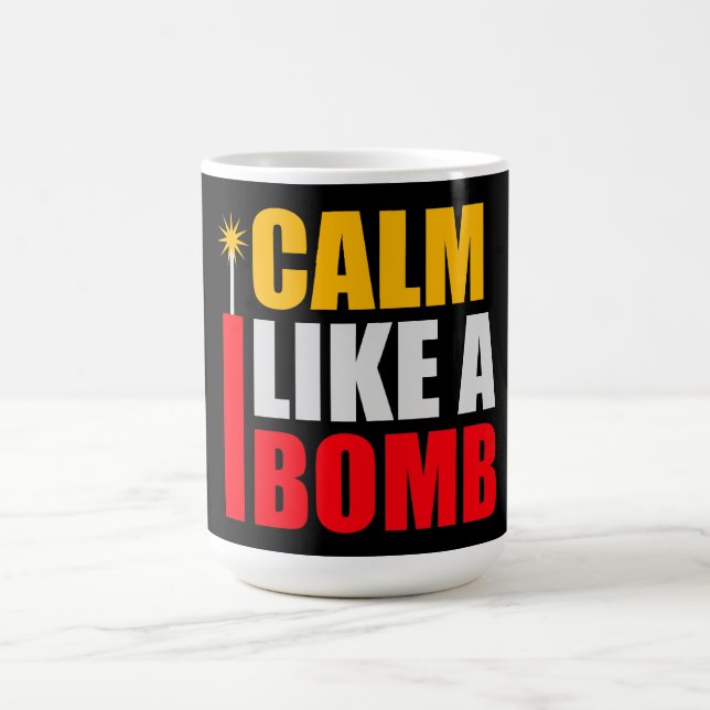 Mug Magic Calme comme un paradoxe de bombe Ironie Humour Exp (Centre)