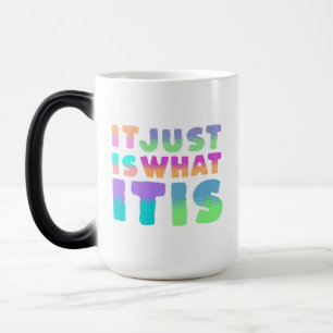 Mug Magic C'Est Juste Ce Qu'Il Est   Citation drôle