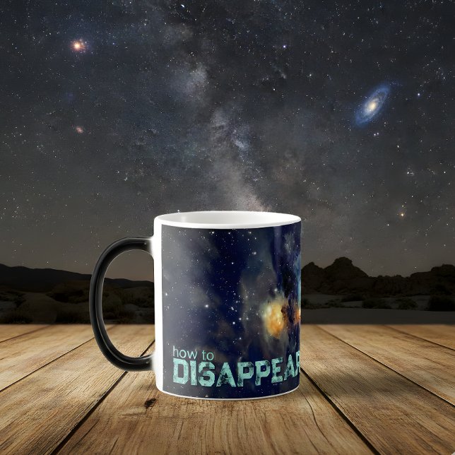 Mug Magic Comment disparaître dans le cosmos (Créateur téléchargé)