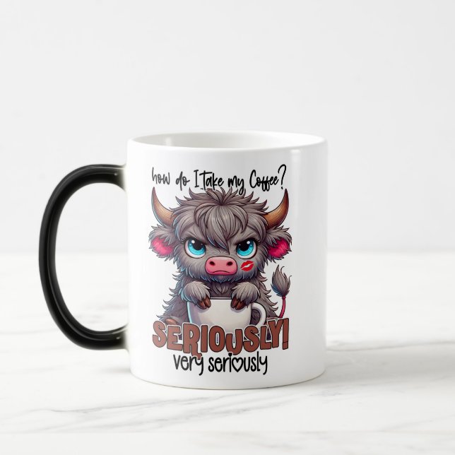 Mug Magic Comment je prends mon café ? Sérieusement Très sér (Gauche)