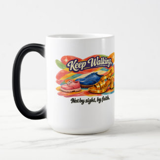 MUG MAGIC CONTINUEZ À MARCHER – PAS PAR LA VUE MAIS PAR LA F