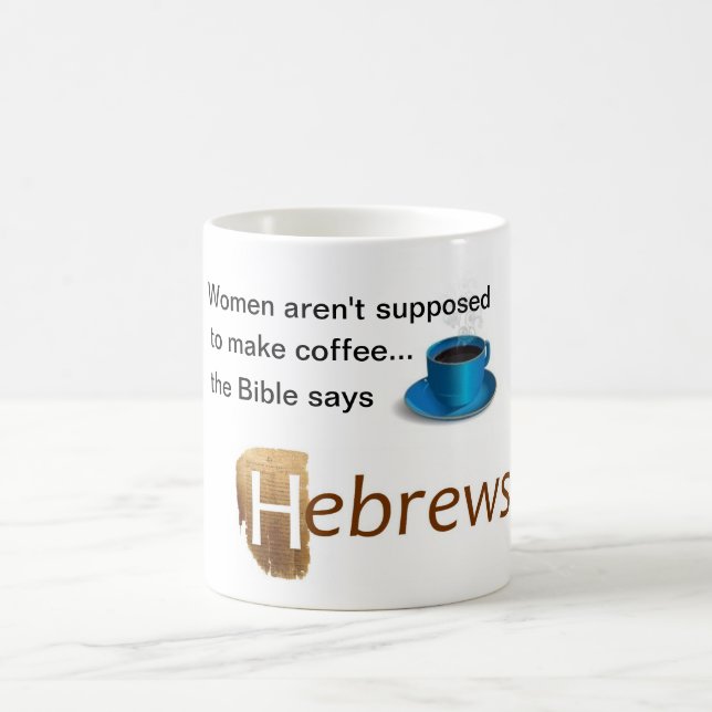 Mug Magic Des femmes ne sont pas censées faire le café (Centre)