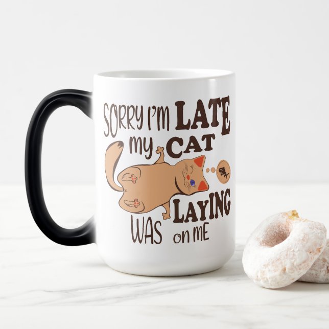 Mug Magic Désolé je suis en retard mon chat était allongé su (Avec donut)
