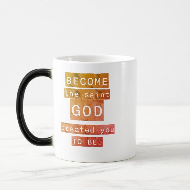 Mug Magic Devenez le Saint Dieu vous a créé pour être (Gauche)