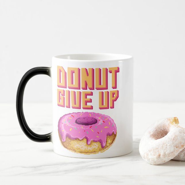 Mug Magic Drôle Donut N'abandonne Pas (Avec donut)