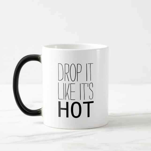 Mug Magic Drôle Drop it comme si c'est Hot morphing hipster  (Gauche)