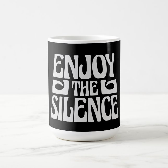 Mug Magic Enjoy The Silence Quote Peace Quiet Introvert Peac (Centre)