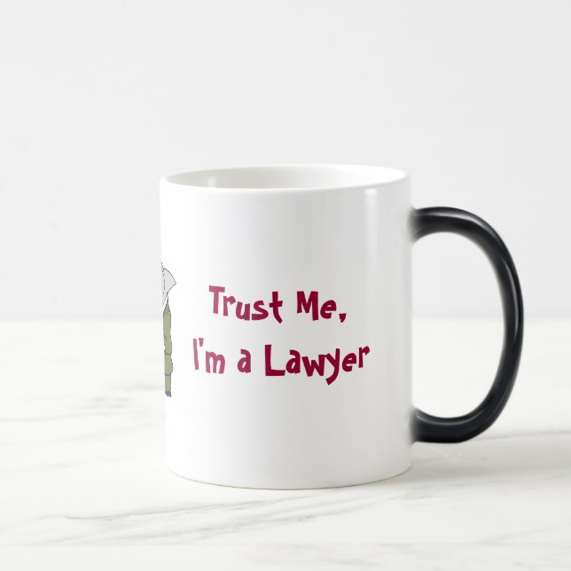 Mug Magic Faites-moi confiance, je suis un avocat (Droite)